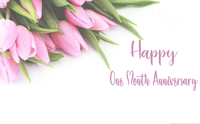 One Month Anniversary Wishes
